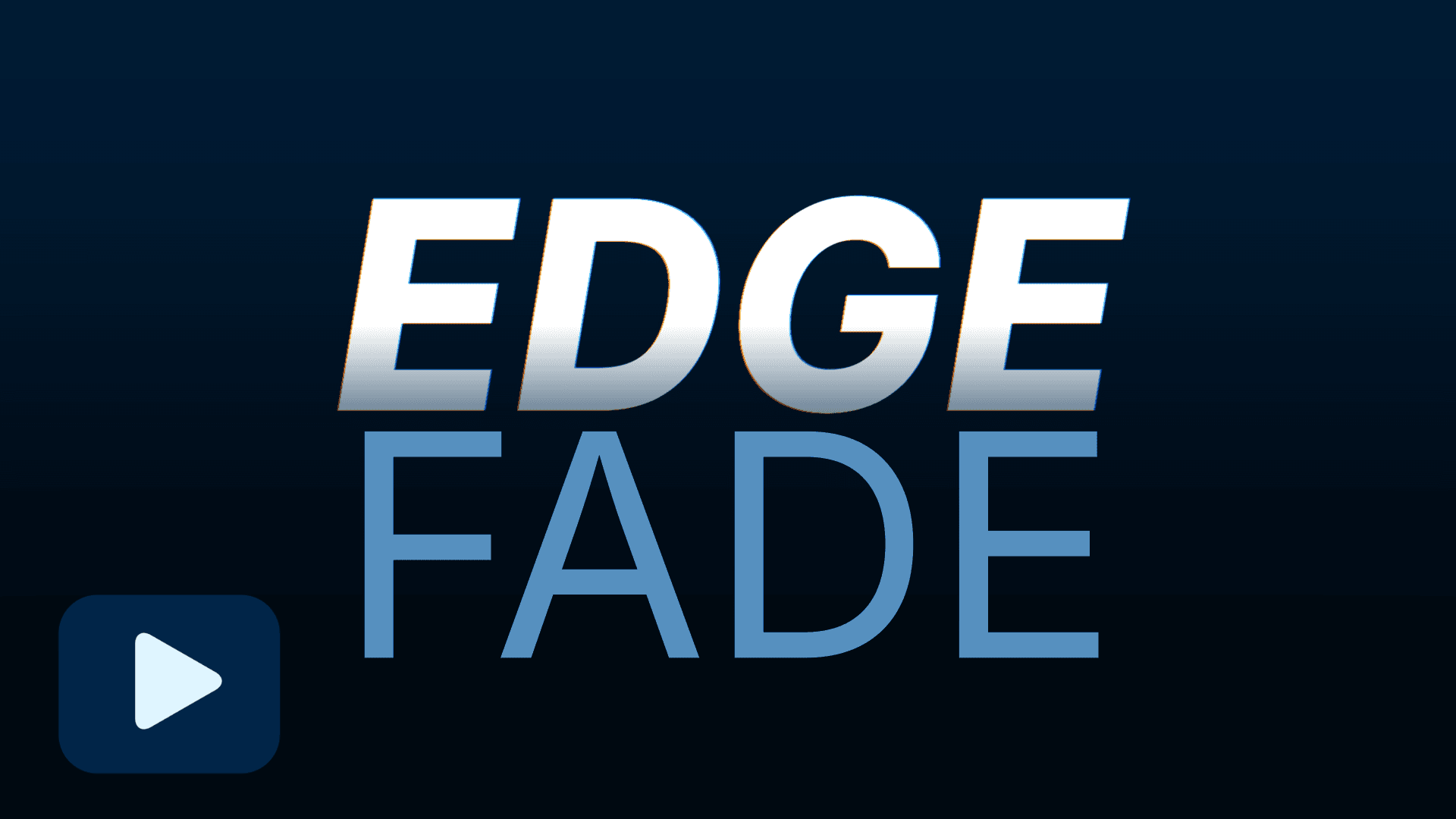 Neo Edge Fade